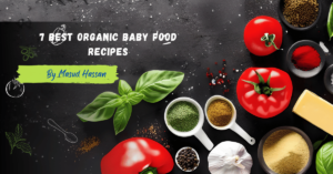 7 Best Organic Baby Food Recipes